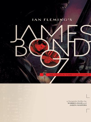 cover image of James Bond (2015): The Complete Warren Ellis Omnibus